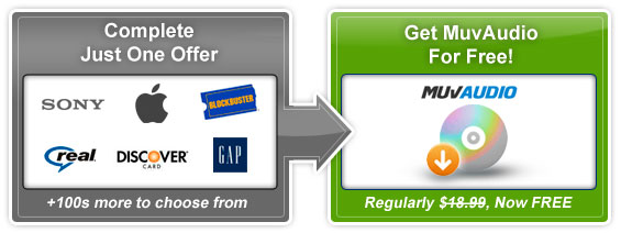 Complete just one offer, get MuvAudio for free!